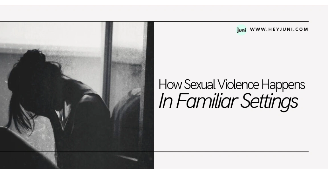 how-sexual-violence-happens-in-familiar-settings
